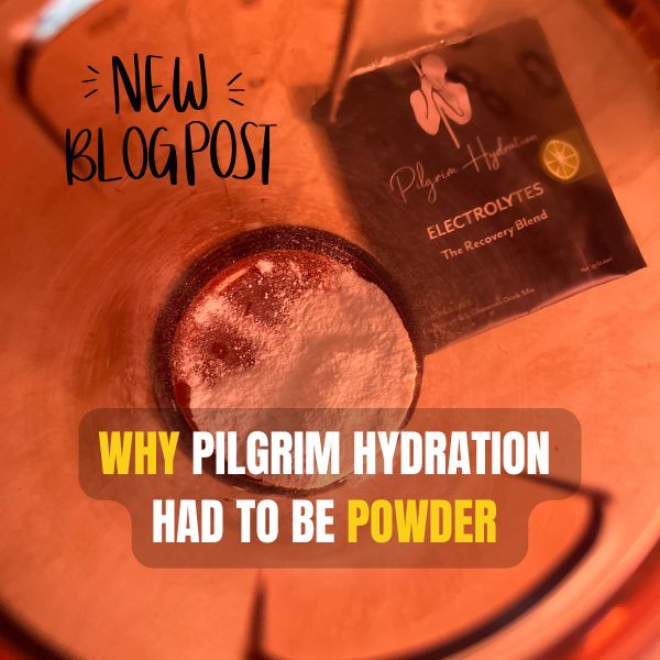 Why Pilgrim Hydration Had to Be Powder